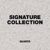 Signature Collection / QUICKSAND / QUARTZ / Epoxy ETC.