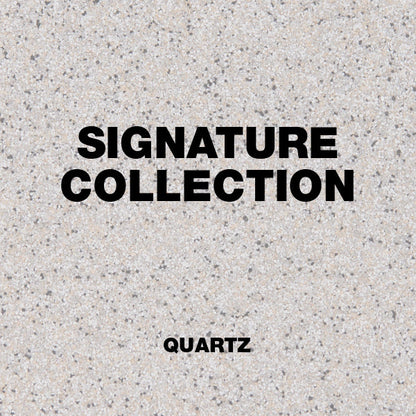 Signature Collection / QUICKSAND / QUARTZ / Epoxy ETC.