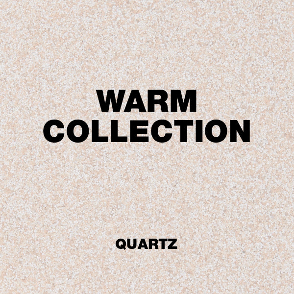 Warm Collection / BREAKING DAWN / QUARTZ / Epoxy ETC.